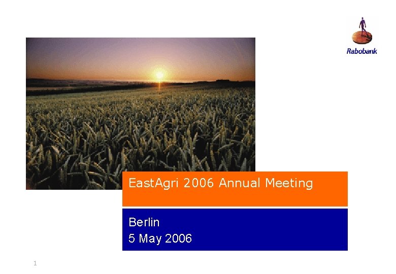 East. Agri 2006 Annual Meeting Berlin 5 May 2006 1 