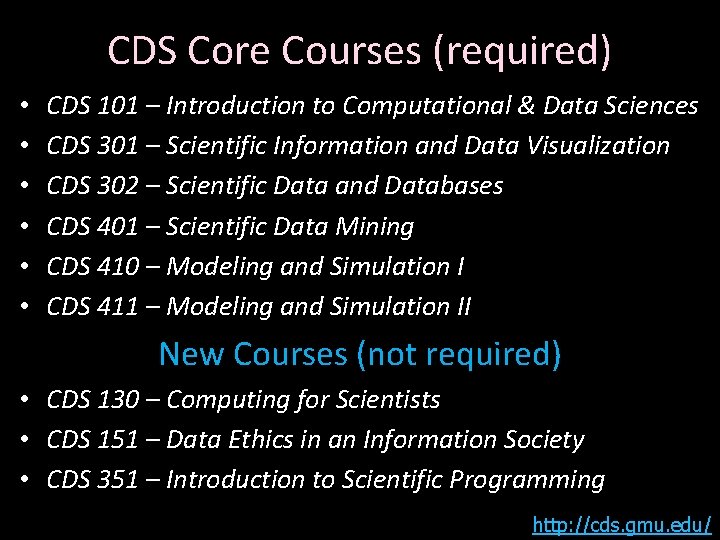 CDS Core Courses (required) • • • CDS 101 – Introduction to Computational &