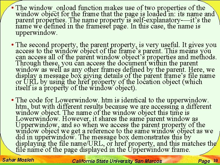  • The window_onload function makes use of two properties of the window object