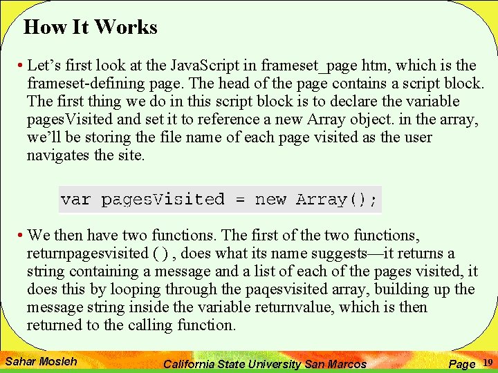 How It Works • Let’s first look at the Java. Script in frameset_page htm,