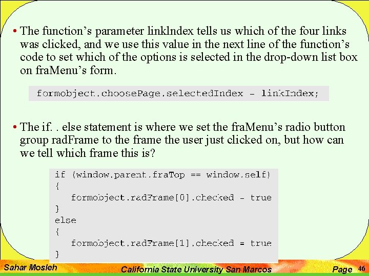  • The function’s parameter linklndex tells us which of the four links was