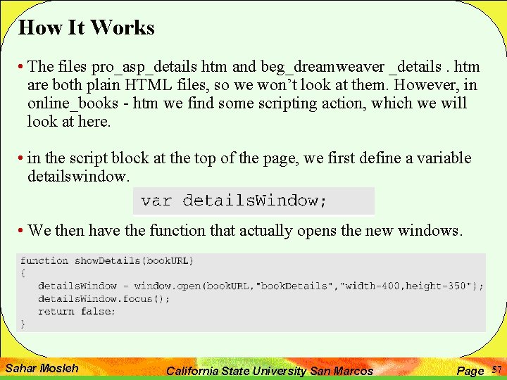 How It Works • The files pro_asp_details htm and beg_dreamweaver _details. htm are both