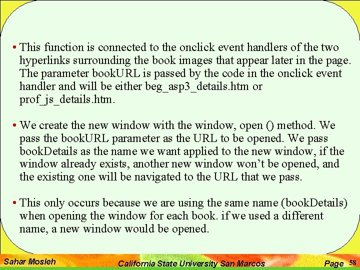  • This function is connected to the onclick event handlers of the two