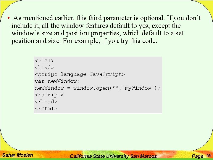  • As mentioned earlier, this third parameter is optional. If you don’t include