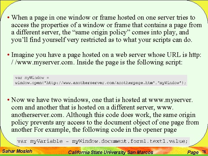  • When a page in one window or frame hosted on one server