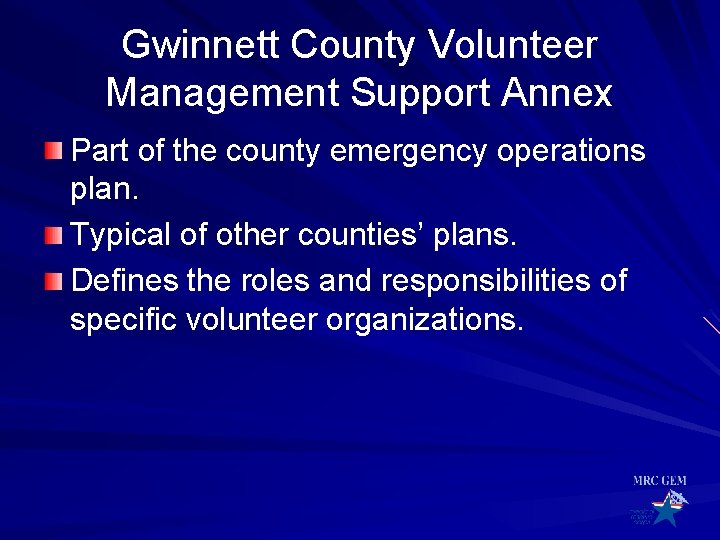 Gwinnett County Volunteer Management Support Annex Part of the county emergency operations plan. Typical Gwinnett County Volunteer Management Support Annex Part of the county emergency operations plan. Typical