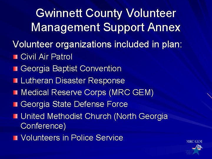 Gwinnett County Volunteer Management Support Annex Volunteer organizations included in plan: Civil Air Patrol