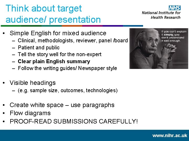 Think about target audience/ presentation • Simple English for mixed audience – – –