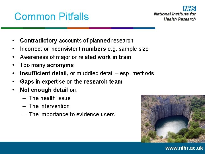 Common Pitfalls • • Contradictory accounts of planned research Incorrect or inconsistent numbers e.