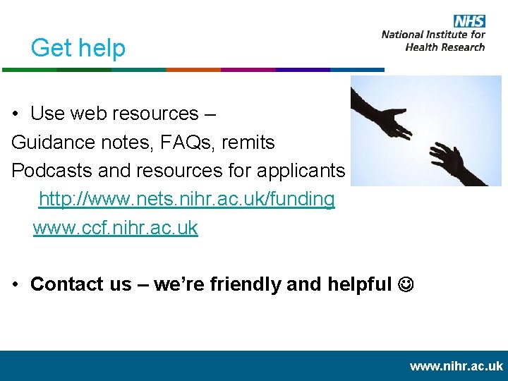 Get help • Use web resources – Guidance notes, FAQs, remits Podcasts and resources