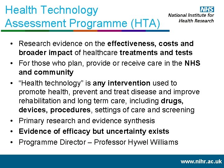 Health Technology Assessment Programme (HTA) • Research evidence on the effectiveness, costs and broader