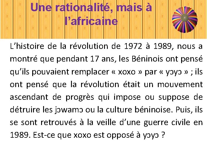 Une rationalité, mais à l’africaine L’histoire de la révolution de 1972 à 1989, nous