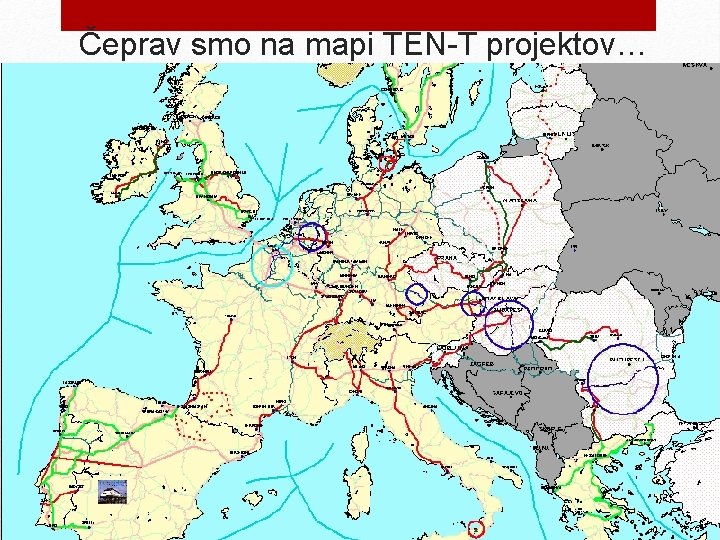 Čeprav smo na mapi TEN-T projektov… 