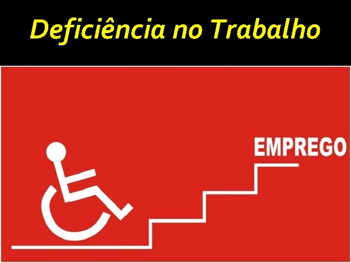 Deficiência no Trabalho 