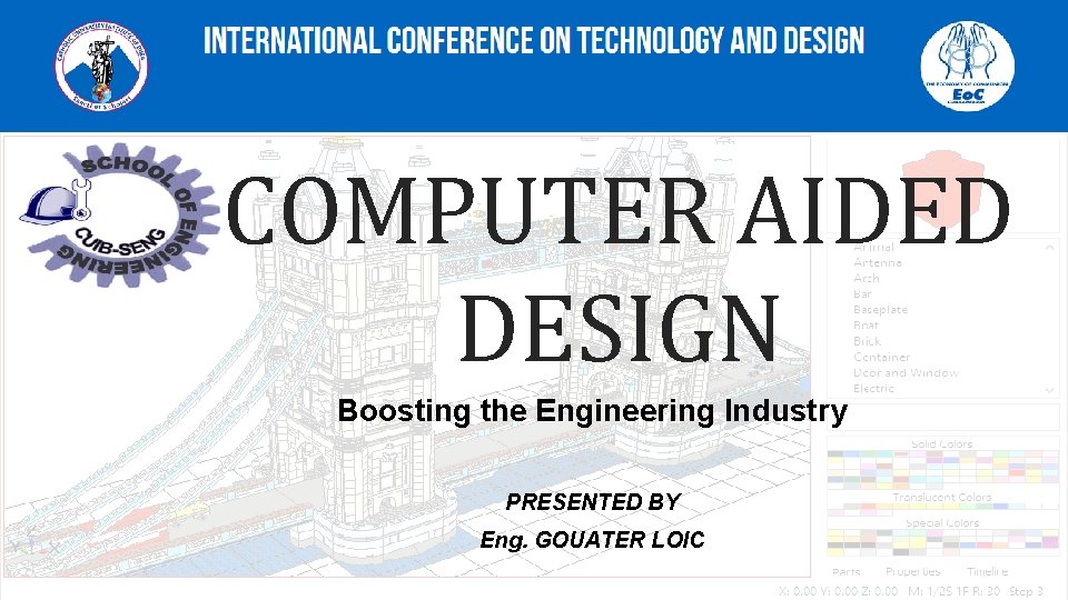 COMPUTER AIDED DESIGN Boosting the Engineering Industry PRESENTED BY Eng. GOUATER LOIC 