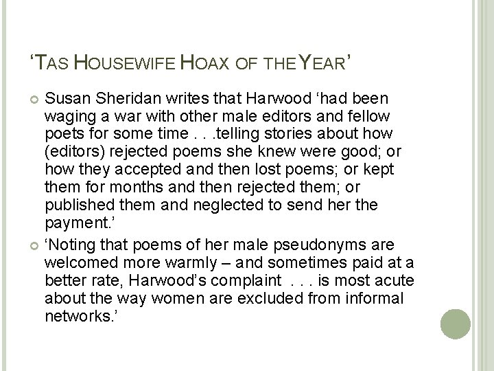 ‘TAS HOUSEWIFE HOAX OF THE YEAR’ Susan Sheridan writes that Harwood ‘had been waging