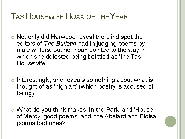 TAS HOUSEWIFE HOAX OF THE YEAR Not only did Harwood reveal the blind spot