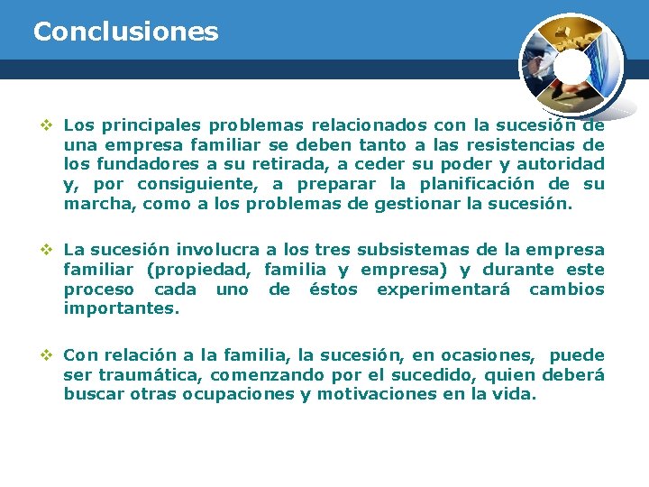 Conclusiones v Los principales problemas relacionados con la sucesión de una empresa familiar se