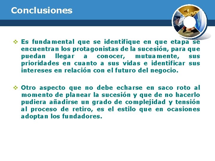 Conclusiones v Es fundamental que se identifique en que etapa se encuentran los protagonistas
