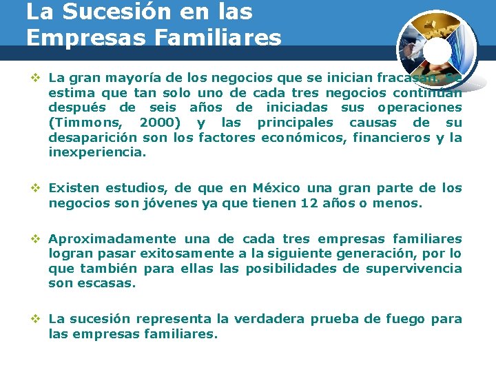 La Sucesión en las Empresas Familiares v La gran mayoría de los negocios que