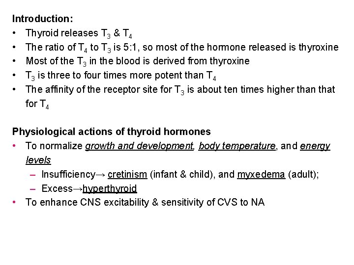 Introduction: • Thyroid releases T 3 & T 4 • The ratio of T Introduction: • Thyroid releases T 3 & T 4 • The ratio of T