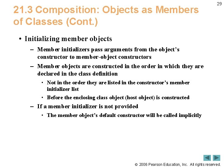 21. 3 Composition: Objects as Members of Classes (Cont. ) 29 • Initializing member