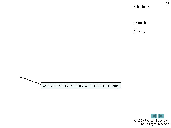 Outline 51 Time. h (1 of 2) set functions return Time & to enable