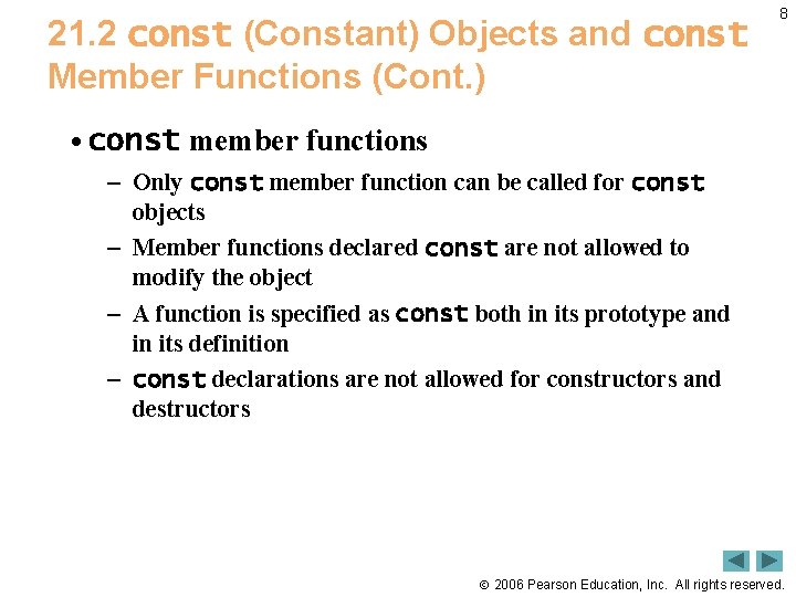 21. 2 const (Constant) Objects and const Member Functions (Cont. ) 8 • const
