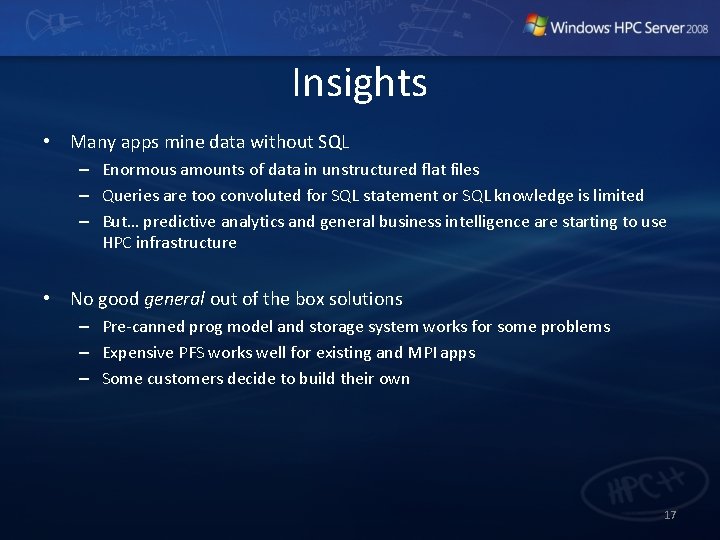 Insights • Many apps mine data without SQL – Enormous amounts of data in Insights • Many apps mine data without SQL – Enormous amounts of data in
