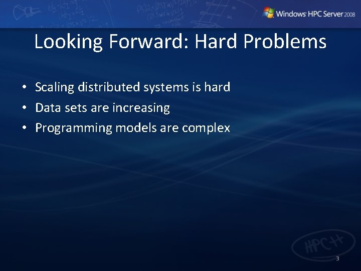 Looking Forward: Hard Problems • Scaling distributed systems is hard • Data sets are Looking Forward: Hard Problems • Scaling distributed systems is hard • Data sets are