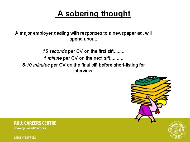 A sobering thought A major employer dealing with responses to a newspaper ad. will A sobering thought A major employer dealing with responses to a newspaper ad. will