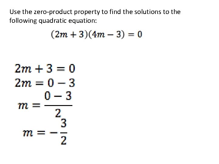 Use the zero-product property to find the solutions to the following quadratic equation: 