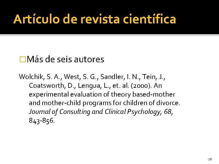 Artículo de revista científica �Más de seis autores Wolchik, S. A. , West, S.