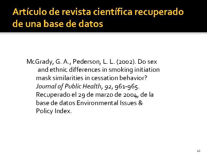 Artículo de revista científica recuperado de una base de datos Mc. Grady, G. A.