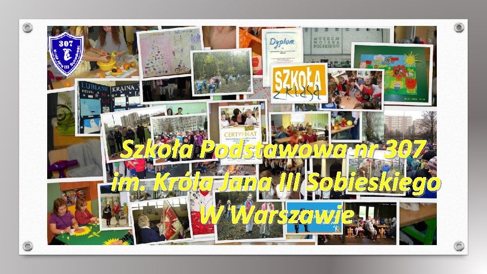 Szkoa Podstawowa nr 307 im Krla Jana III
