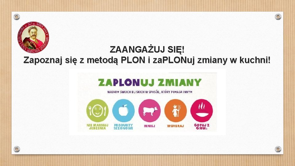 ZAANGAŻUJ SIĘ! Zapoznaj się z metodą PLON i za. PLONuj zmiany w kuchni! 