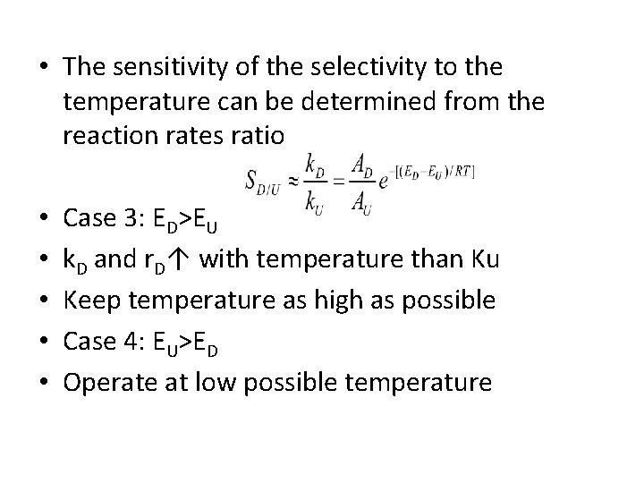  • The sensitivity of the selectivity to the temperature can be determined from