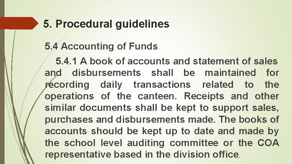 5. Procedural guidelines 5. 4 Accounting of Funds 5. 4. 1 A book of