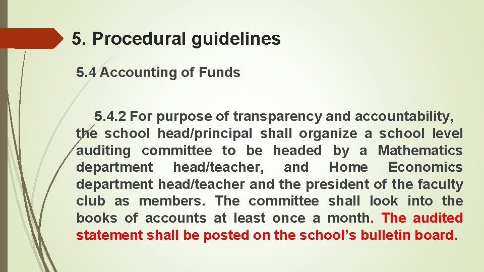 5. Procedural guidelines 5. 4 Accounting of Funds 5. 4. 2 For purpose of