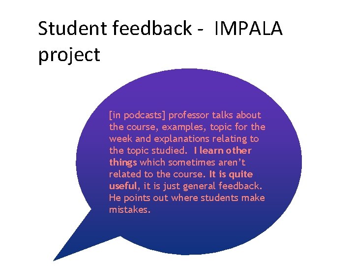 Student feedback - IMPALA project [in podcasts] professor talks about the course, examples, topic