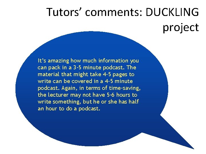 Tutors’ comments: DUCKLING project It’s amazing how much information you can pack in a