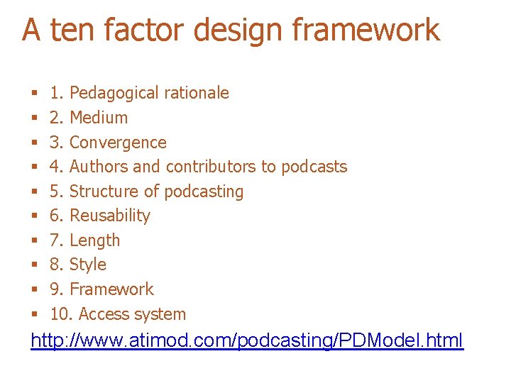A ten factor design framework § § § § § 1. Pedagogical rationale 2.