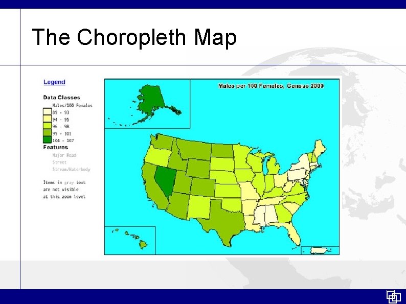 The Choropleth Map 