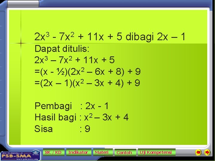 2 x 3 - 7 x 2 + 11 x + 5 dibagi 2