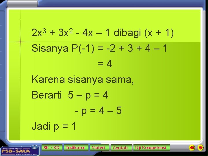 2 x 3 + 3 x 2 - 4 x – 1 dibagi (x