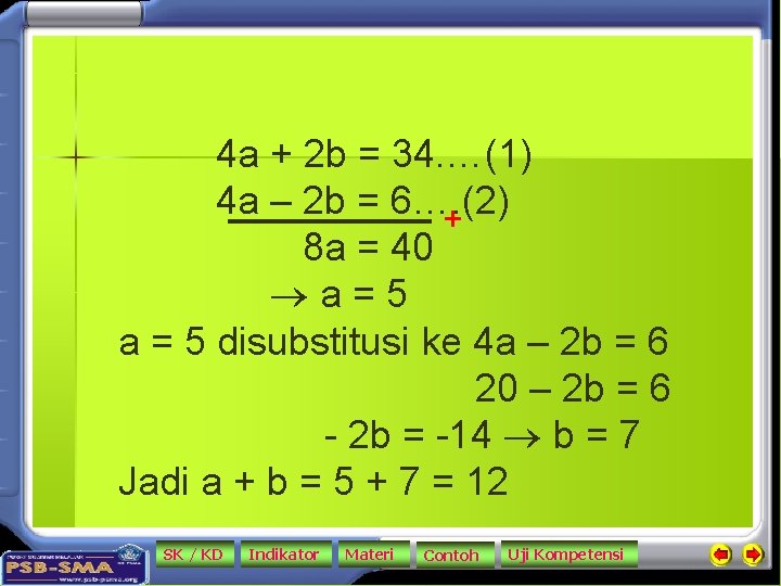 4 a + 2 b = 34. …(1) 4 a – 2 b =