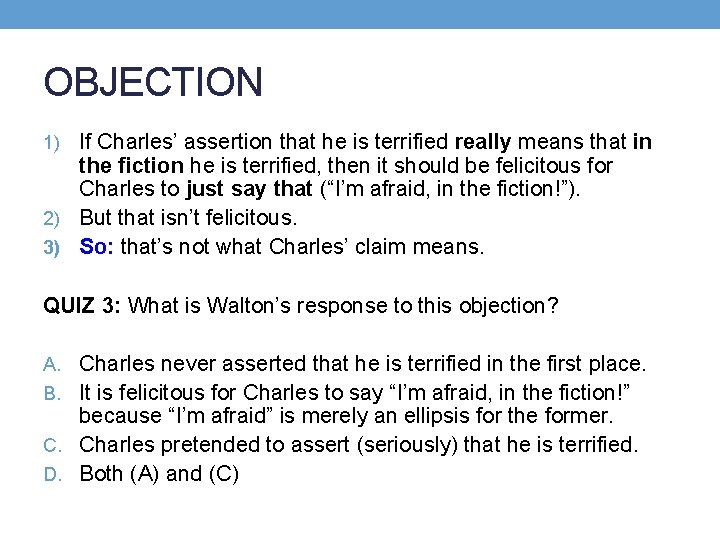 OBJECTION 1) If Charles’ assertion that he is terrified really means that in the
