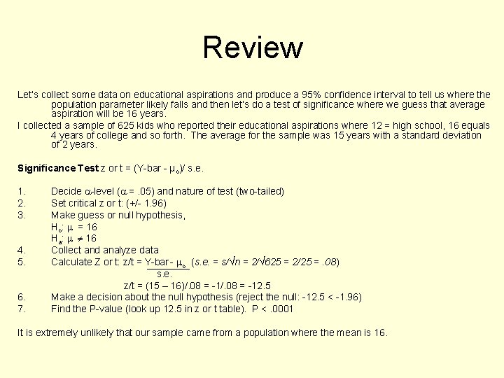 Review Let’s collect some data on educational aspirations and produce a 95% confidence interval