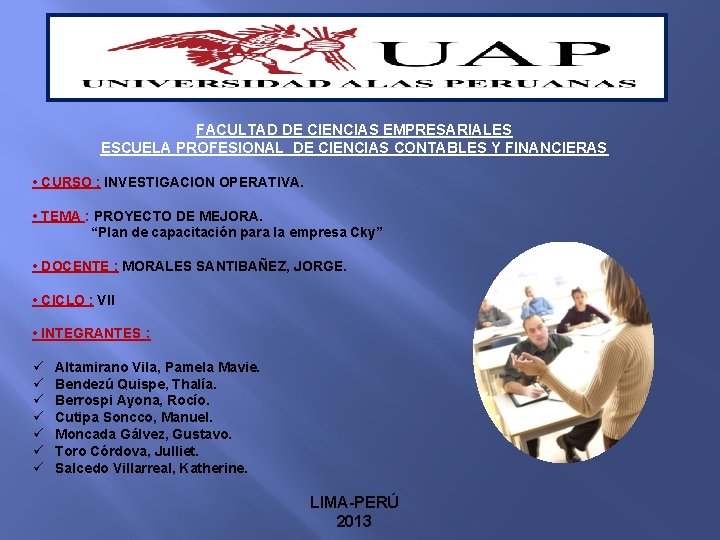 FACULTAD DE CIENCIAS EMPRESARIALES ESCUELA PROFESIONAL DE CIENCIAS CONTABLES Y FINANCIERAS • CURSO :