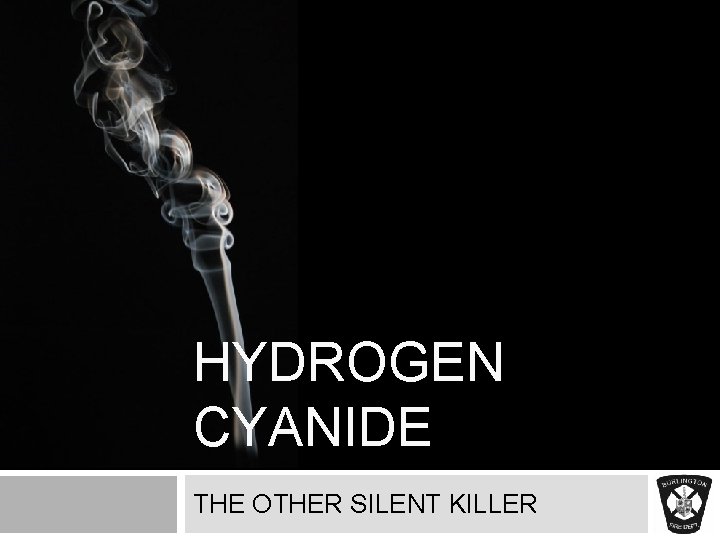 HYDROGEN CYANIDE THE OTHER SILENT KILLER 